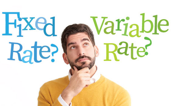 Should You Go Fixed or Go Variable?
